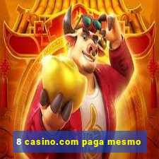 8 casino.com paga mesmo