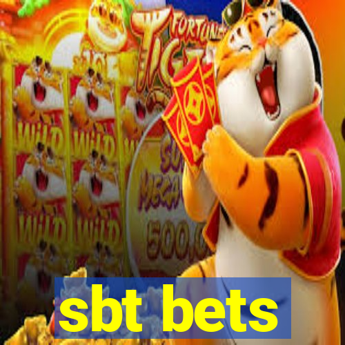 sbt bets