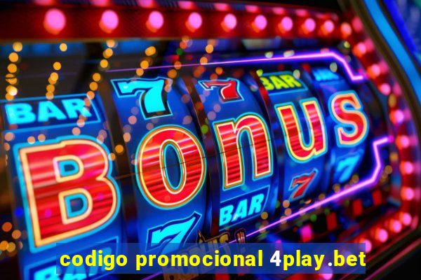 codigo promocional 4play.bet