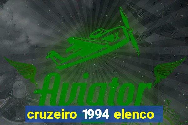 cruzeiro 1994 elenco