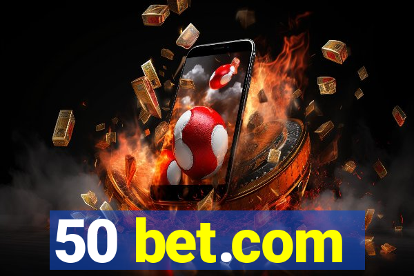 50 bet.com