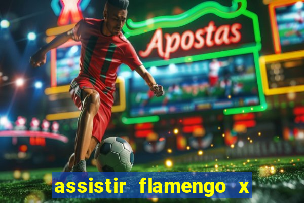 assistir flamengo x fortaleza futemax