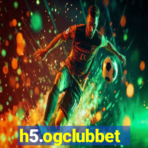 h5.ogclubbet