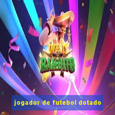 jogador de futebol dotado