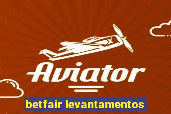 betfair levantamentos