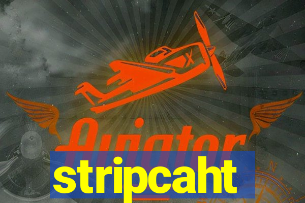 stripcaht