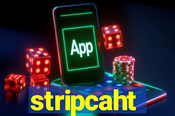 stripcaht