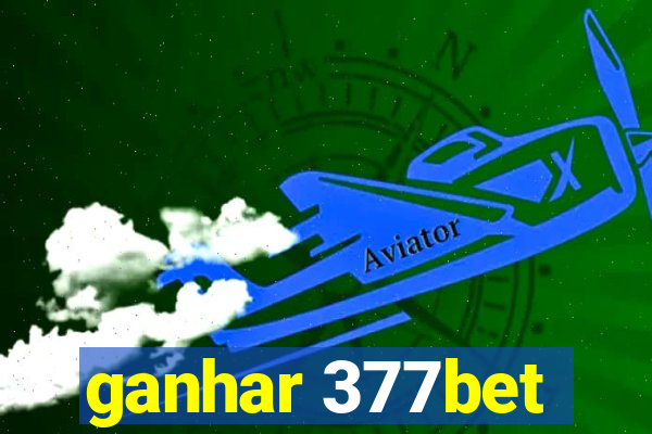 ganhar 377bet