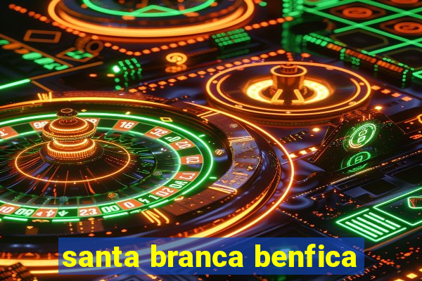 santa branca benfica