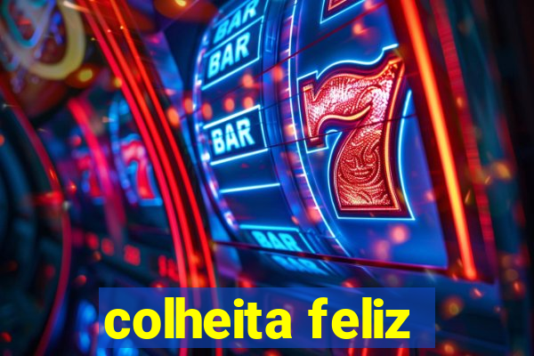 colheita feliz