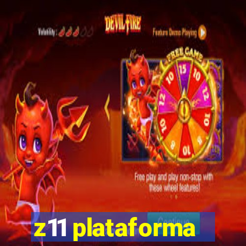 z11 plataforma