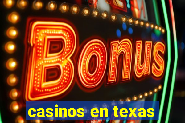 casinos en texas