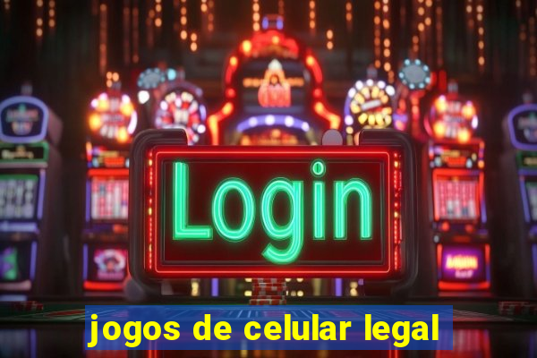 jogos de celular legal