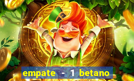 empate - 1 betano o que significa