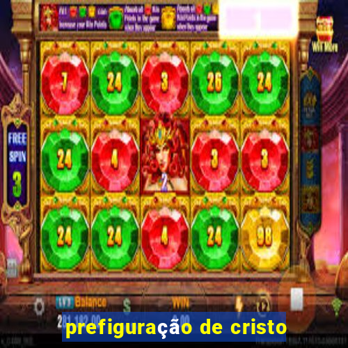 prefiguração de cristo