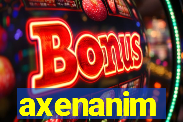 axenanim