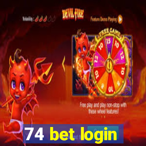 74 bet login