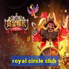 royal circle club