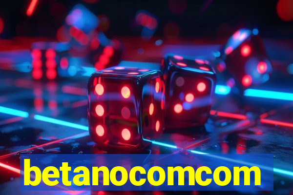 betanocomcom