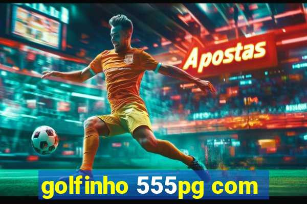 golfinho 555pg com