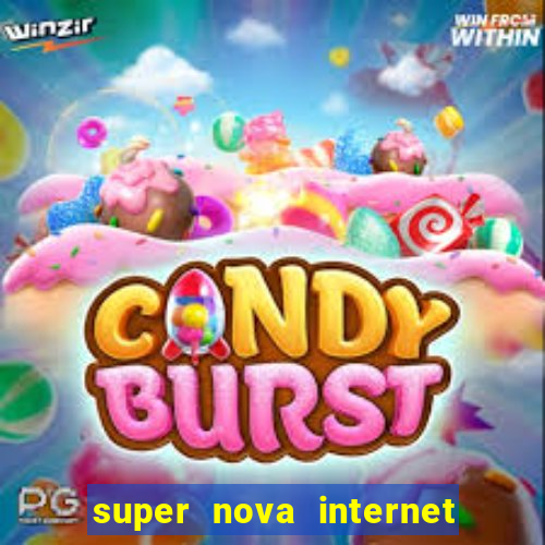 super nova internet 2 via boleto