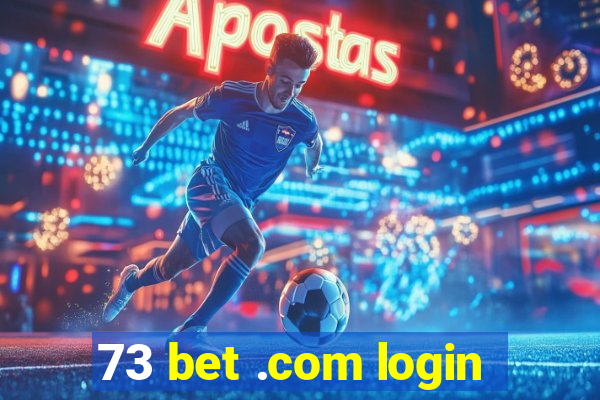 73 bet .com login