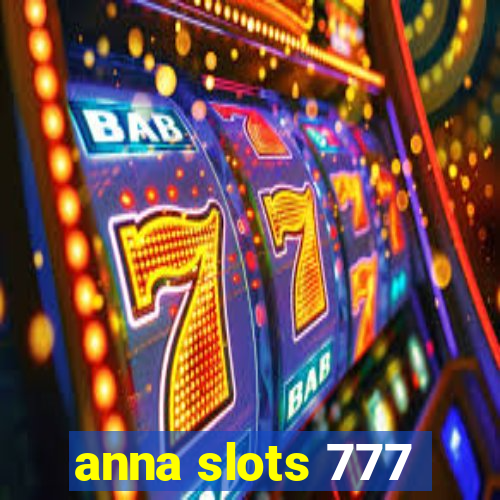 anna slots 777