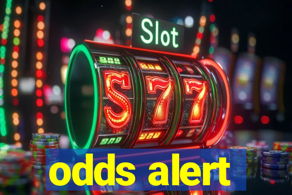 odds alert