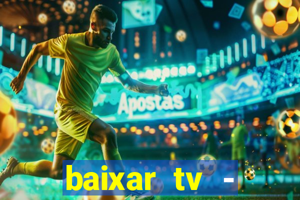 baixar tv - futebol ao vivo