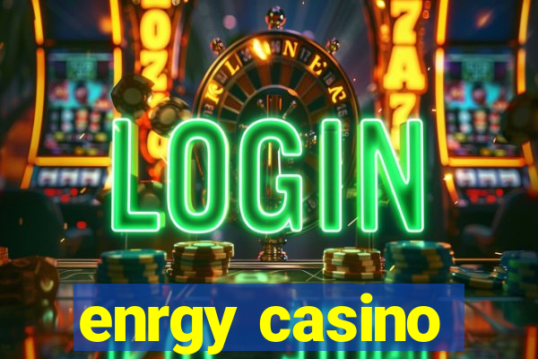 enrgy casino