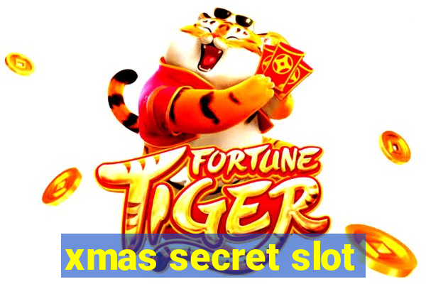 xmas secret slot