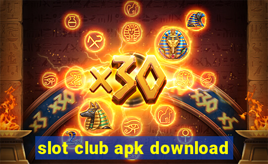 slot club apk download