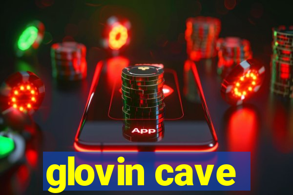 glovin cave