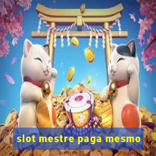 slot mestre paga mesmo