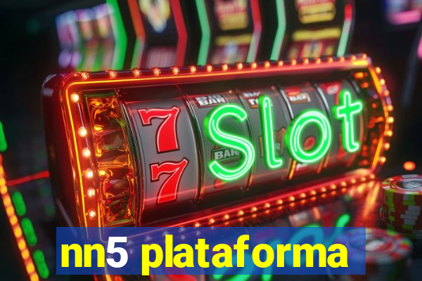 nn5 plataforma