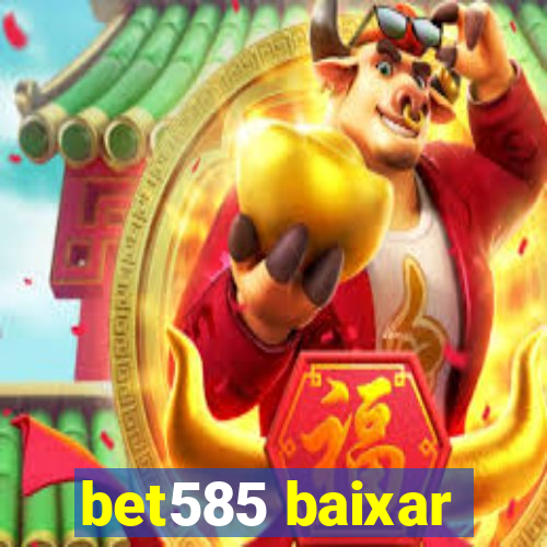 bet585 baixar