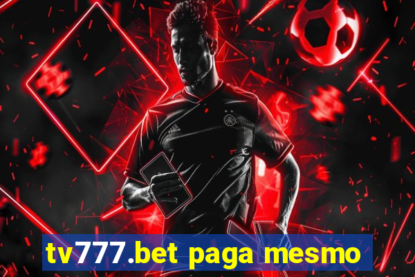 tv777.bet paga mesmo