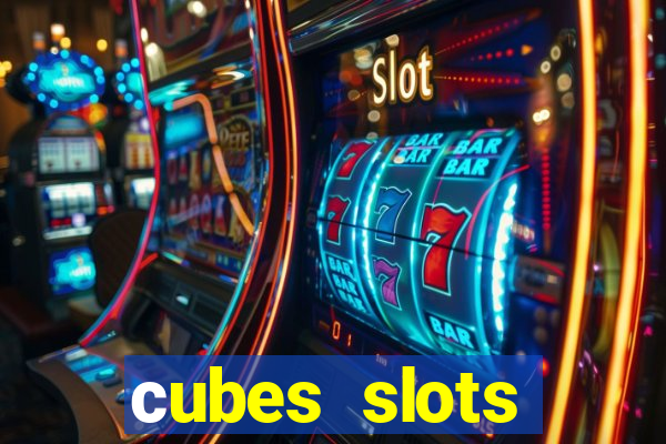 сubes slots gambling ltd