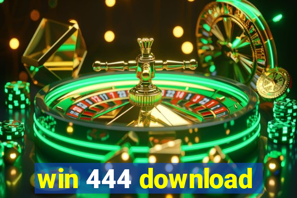 win 444 download