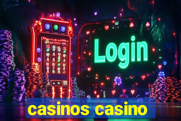 casinos casino