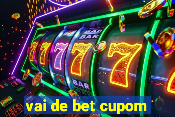 vai de bet cupom