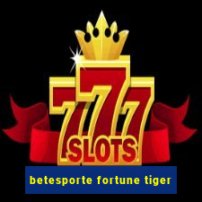 betesporte fortune tiger