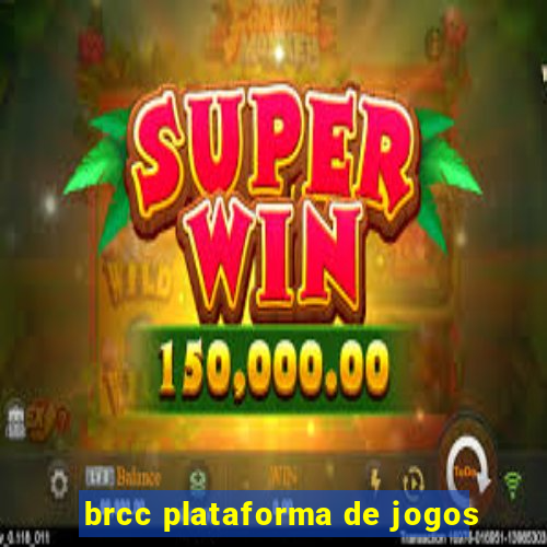 brcc plataforma de jogos