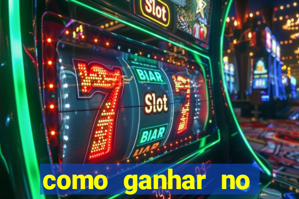 como ganhar no casino online