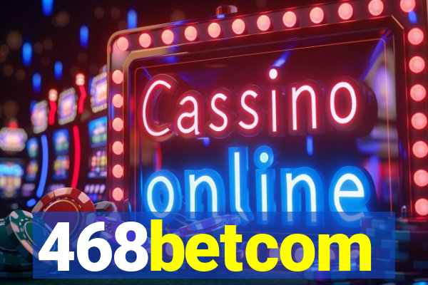 468betcom