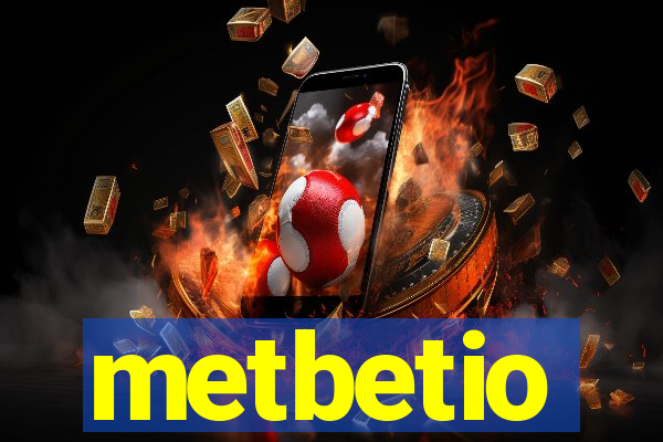 metbetio