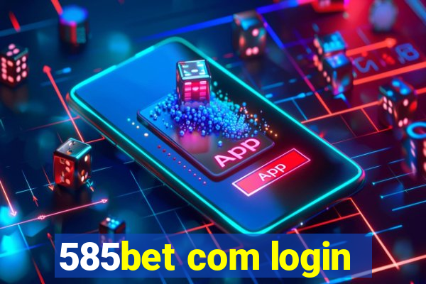 585bet com login