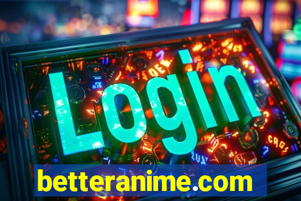 betteranime.com