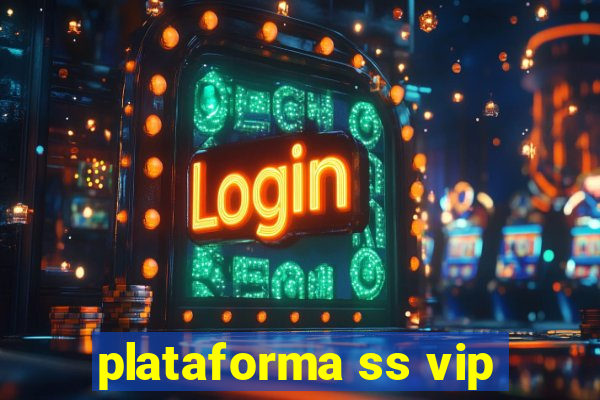 plataforma ss vip