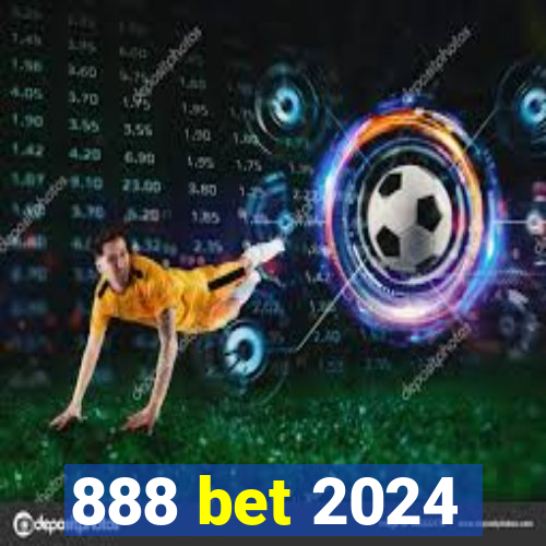 888 bet 2024